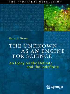 cover image of The Unknown as an Engine for Science
